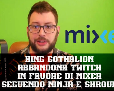 Twitch: anche King Gothalion passa a Mixer