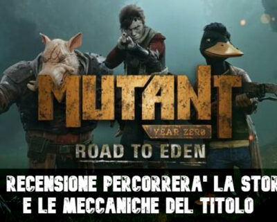 Mutant Year Zero Road to Eden – Recensione